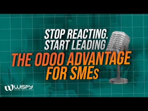 Wispy WiseTalks EP3: Stop Reacting. Start Leading - The Odoo Advantage for SMEs