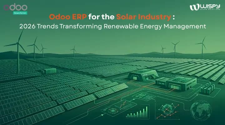 Odoo ERP for the Solar Industry: 2026 Trends Transforming Renewable Energy Management