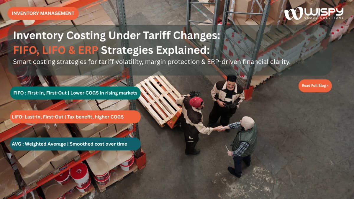Inventory Costing Under Tariff Changes: FIFO, LIFO &amp; ERP Strategies Explained
